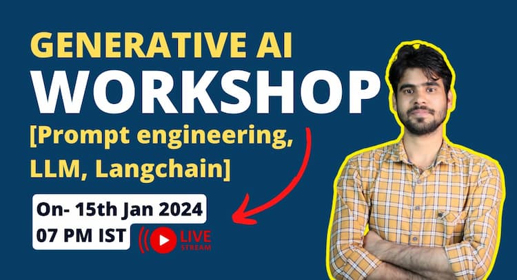 livesession | Generative AI Workshop [ Prompt engineering , LLM, Langchain ]