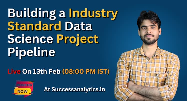 livesession | Building a Industry Standard Data Science Project Pipeline