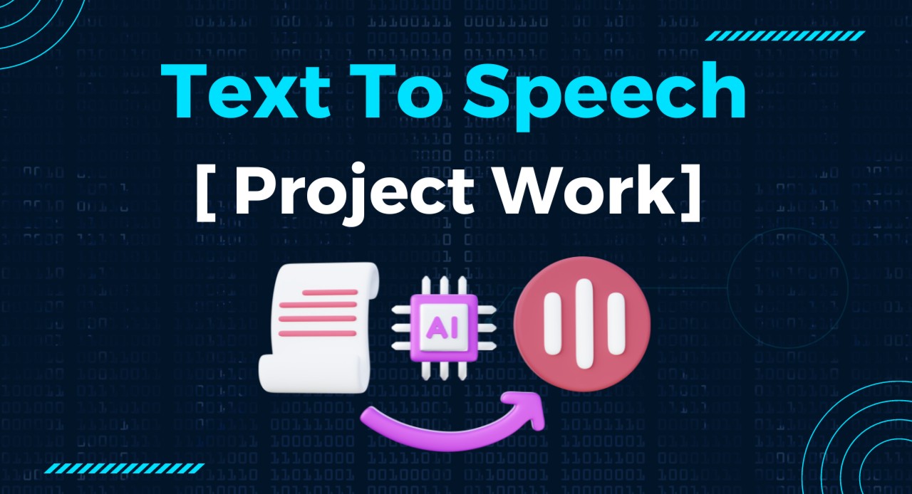 Building Your Own Text to Speech System: Hands-On Project
